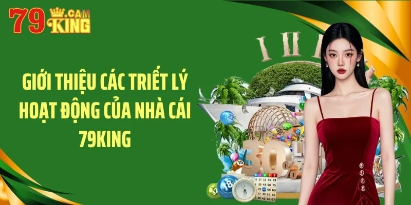 Giới thiệu các triết lý hoạt động của nhà cái 79KING Giới thiệu các triết lý hoạt động của nhà cái 79KING